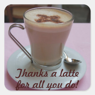 Bedankt met een latte waardesticker vierkante sticker