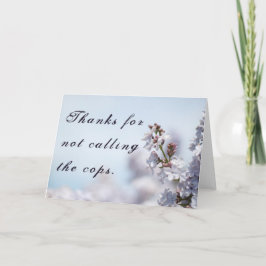 Bedankt om de politie niet te bellen