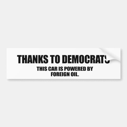 BEDANKT OM DEMOCRATEN TE DEMOCRATEN IS DEZE AUTO G BUMPERSTICKER (Voorkant)
