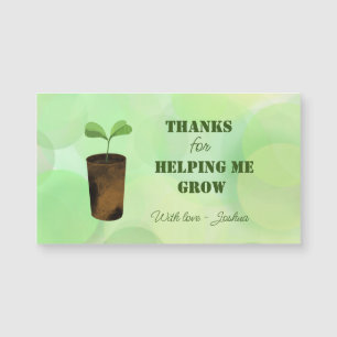 Bedankt om me te helpen groeien!