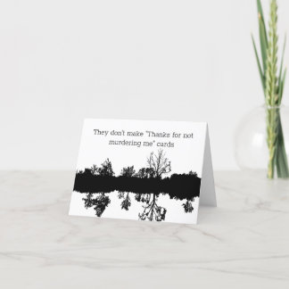 Bedankt om mij niet te vermoorden feestdagen kaart