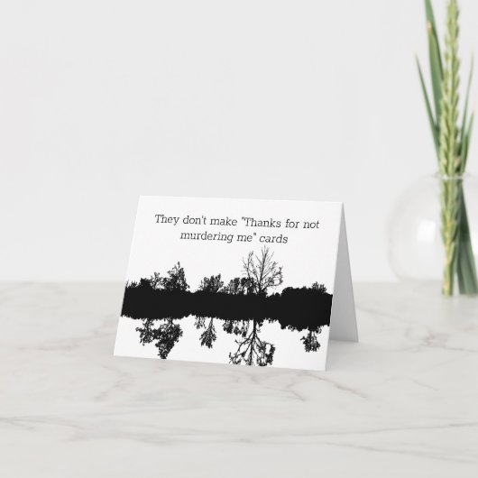 Bedankt om mij niet te vermoorden feestdagen kaart (Voorkant)