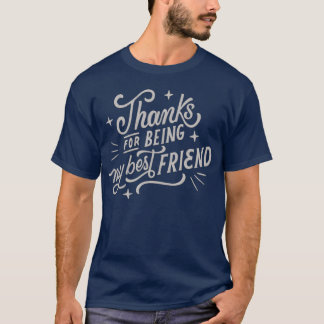 Bedankt om mijn beste vriend te zijn t-shirt