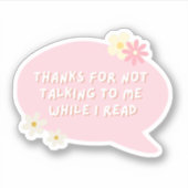 Bedankt om niet met me te praten terwijl ik lees sticker (Voorkant)