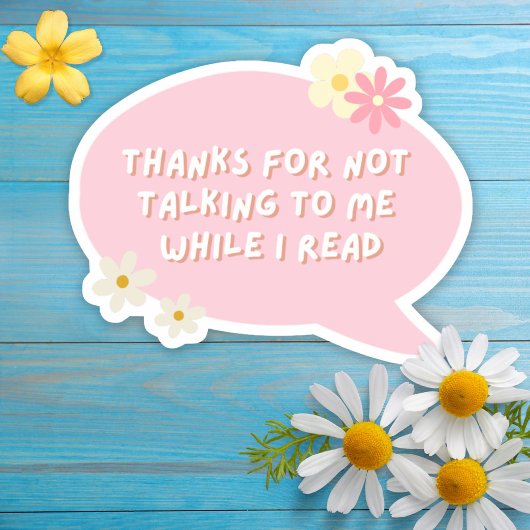 Bedankt om niet met me te praten terwijl ik lees sticker