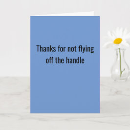 Bedankt om niet van het handvat af te vliegen kaart