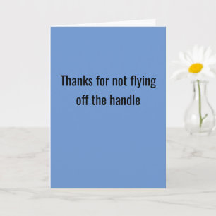 Bedankt om niet van het handvat af te vliegen kaart