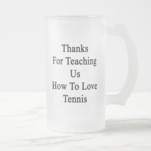 Bedankt om ons te leren hoe je van Tennis houdt Matglas Bierpul