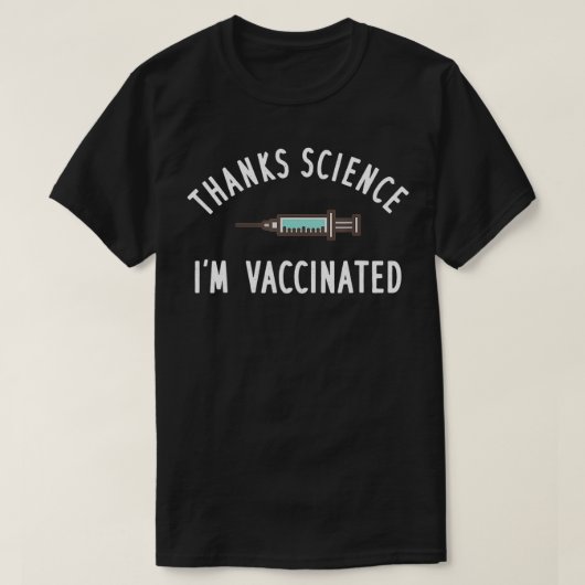 Bedankt Science Pro Vaccin Im gevaccineerd T-shirt (Design voorkant)