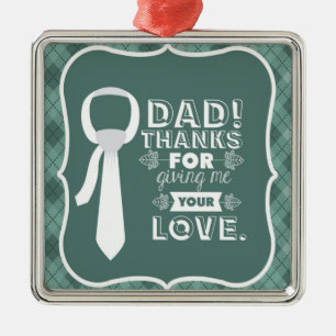 Bedankt vader voor je onvoorwaardelijke liefde metalen ornament