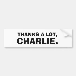 BEDANKT VEEL, CHARLIE. BUMPERSTICKER
