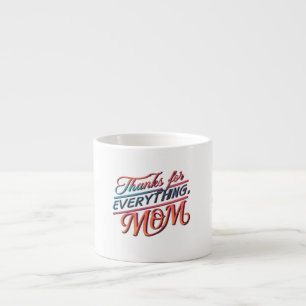 Bedankt voor alles, mama" Espresso Mok