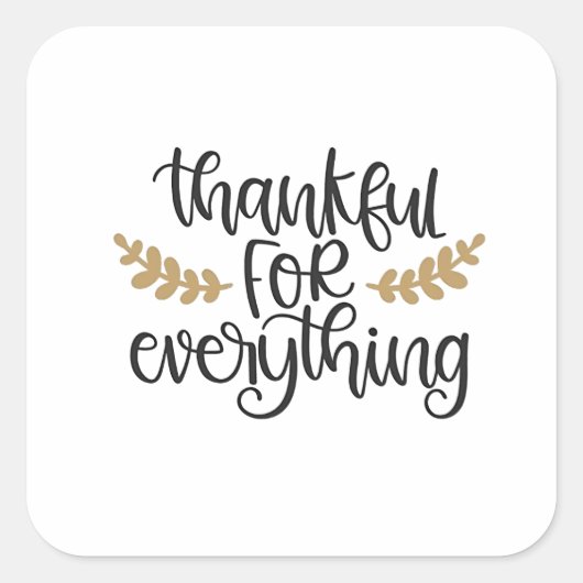 Bedankt voor alles Thanksgiving Funny Vierkante Sticker (Voorkant)