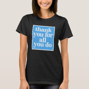 Bedankt voor alles wat je echt waardeert 1 t-shirt