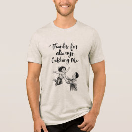 Bedankt voor Always Catching Me T-shirt