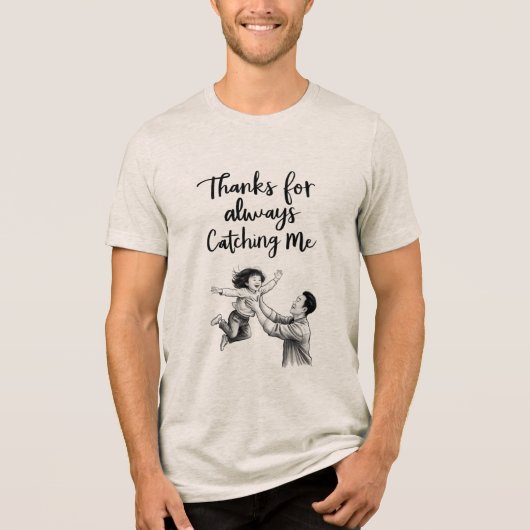Bedankt voor Always Catching Me T-shirt (Voorkant)