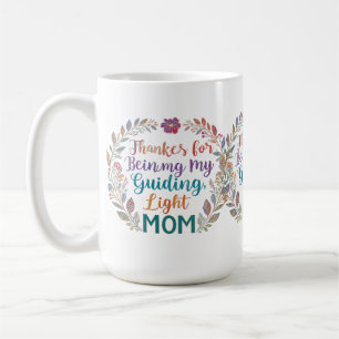 Bedankt voor Being My Guiding Light, Mom - Classic Koffiemok