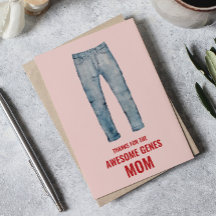 Bedankt voor de geweldige genen Mama Moederdag