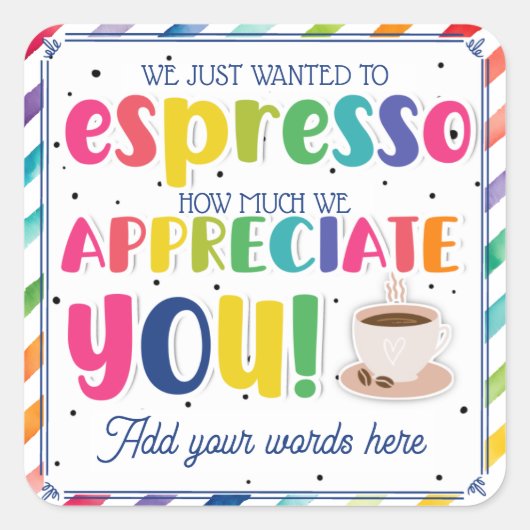 Bedankt voor de koffie voor alles wat je doet! vierkante sticker (Voorkant)