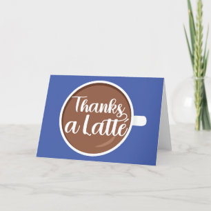 Bedankt voor de Latte Dankkaart