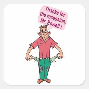 Bedankt voor de recessie, mijnheer Powell Vierkante Sticker