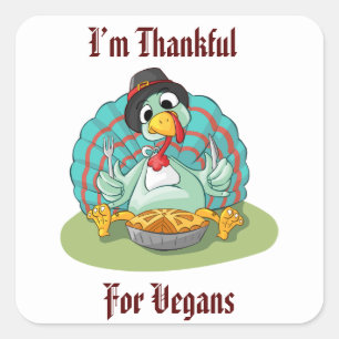 Bedankt voor de Vegans Thanksgiving Holiday Turkij Vierkante Sticker