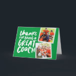 Bedankt voor een geweldige coach twee foto bedankt kaart<br><div class="desc">Zeg dank u aan een geweldige coach met deze leuke twee-fotokaart met een groen-witte kleurenschema. Pas het aan met uw eigen binnentekst en laat het hele team het ondertekenen. Het is een geweldige manier om je waardering voor elk sportseizoen en voor jonge en oude sporters te shows!</div>