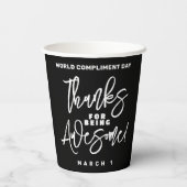 Bedankt voor Geweldige zijn! Wereld Compliment Day Papieren Bekers (Achterkant)