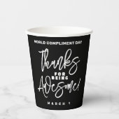 Bedankt voor Geweldige zijn! Wereld Compliment Day Papieren Bekers (Voorkant)