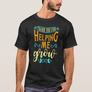 Bedankt voor het helpen van mijn lerarenwaardering t-shirt