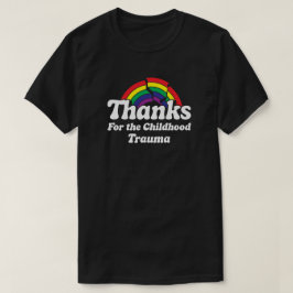 Bedankt voor het jeugdtrauma t-shirt