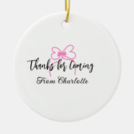 bedankt voor het komen naam toevoegen tekstbericht keramisch ornament