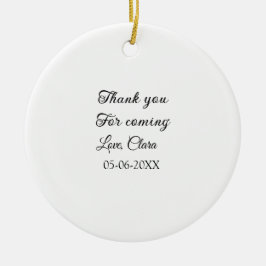 bedankt voor het komen naam toevoegen tekstbericht keramisch ornament