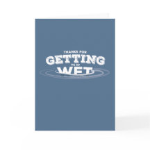 Bedankt voor het krijgen van me nat!