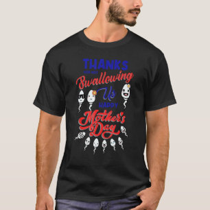 Bedankt voor het niet slikken van ons sperma-geluk t-shirt