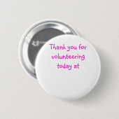 Bedankt voor het vrijwilligerswerk vandaag om ronde button 5,7 cm (Voorkant /achterkant)