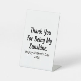 Bedankt voor het zijn van mijn Sunshine Mom Gifts Reclamebord Met Voetstuk