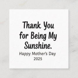 Bedankt voor het zijn van mijn Sunshine Mom Gifts Vierkante Visitekaartje