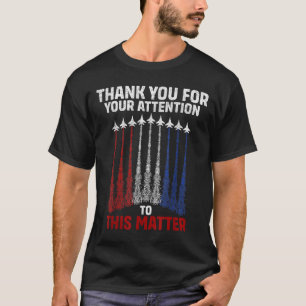 Bedankt voor je aandacht, grappig t-shirt