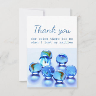 Bedankt voor je hulp toen ik mijn marbles verloor