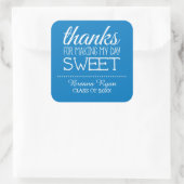Bedankt voor Making My Day Sweet - Klasse van 2015 Vierkante Sticker (Tas)