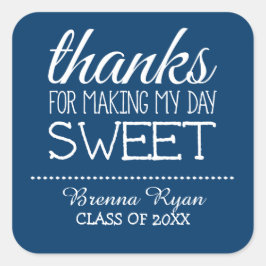 Bedankt voor Making My Day Sweet - Klasse van 2015 Vierkante Sticker
