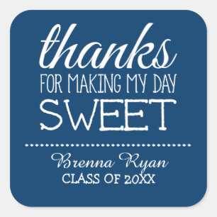Bedankt voor Making My Day Sweet - Klasse van 2015 Vierkante Sticker