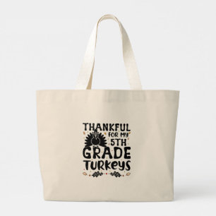 Bedankt voor mijn 5e graadkalkoenen - Thanksgiving Grote Tote Bag