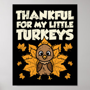 Bedankt voor mijn kleine kalkoenen Thanksgiving Te Poster