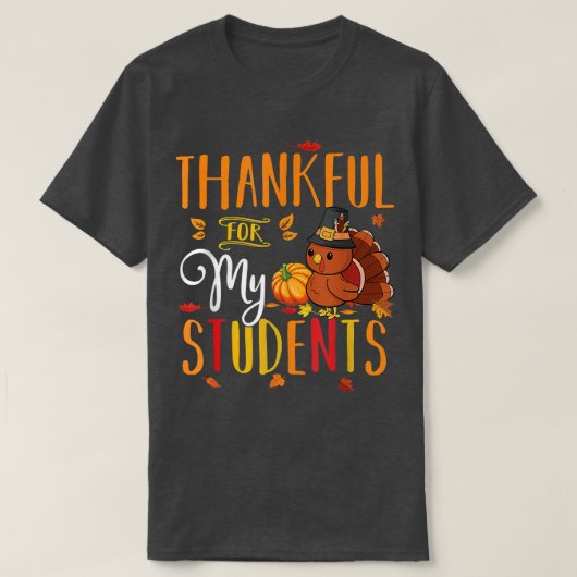 Bedankt voor mijn studenten Funny Thanksgiving Tea T-shirt (Design voorkant)