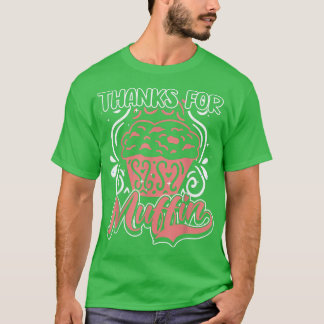 Bedankt voor moffin, bakken, grappige koekjes en m t-shirt