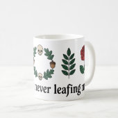 Bedankt voor Never Leafing Me Mok | Grappig Plant (Voorkant rechts)