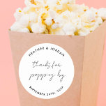 Bedankt voor Popping door Wedding Popcorn Favors Ronde Sticker<br><div class="desc">Bedankt voor Popping door Wedding Popcorn Favors Stickers</div>