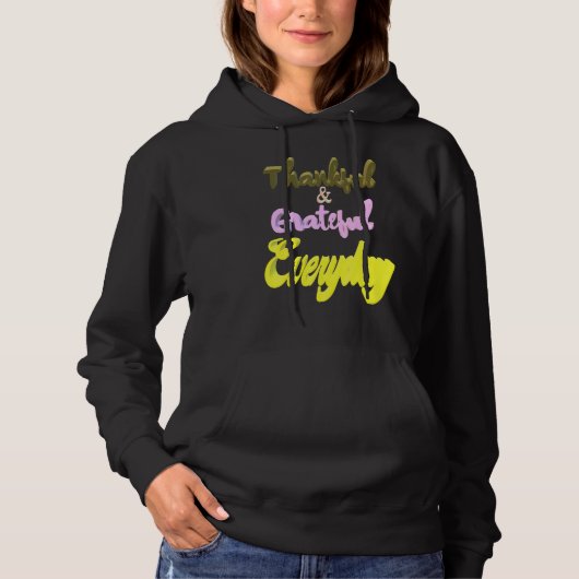 Bedankt voor uw dagelijkse dankbaarheid hoodie (Voorkant)